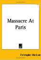 The Massacre at Paris by Christopher Marlowe